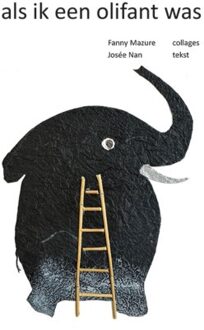 Als Ik Een Olifant Was - Josée Nan