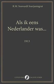 Als ik eens Nederlander was... -  R.M. Soewardi Soerjaningrat (ISBN: 9789082801279)