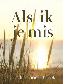 Als ik je mis condoleance boek -  Berend-Jan Challa (ISBN: 9789078169499)