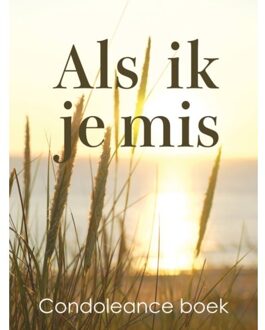 Als Ik Je Mis Condoleance Boek - Berend-Jan Challa