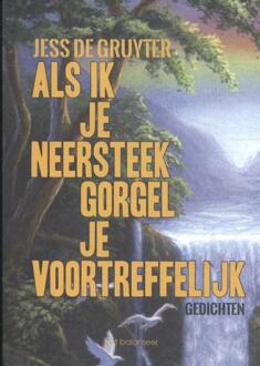 Als ik je neersteek gorgel je voortreffelijk - Jess De Gruyter - 000