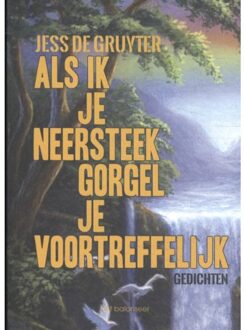 Als ik je neersteek gorgel je voortreffelijk - Jess De Gruyter - 000