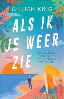 Als ik je weer zie -  Gillian King (ISBN: 9789402717631)