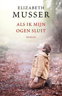 Als ik mijn ogen sluit - eBook Elizabeth Musser (9029726903)