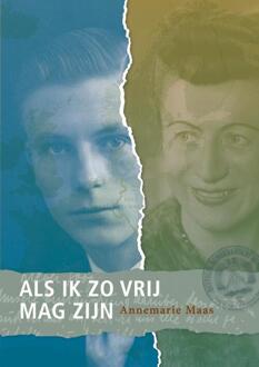 Als ik zo vrij mag zijn -  Annemarie Maas (ISBN: 9789083538181)