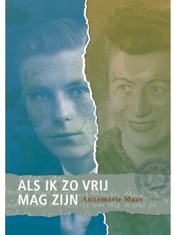 Als Ik Zo Vrij Mag Zijn - Annemarie Maas