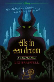 Als In Een Droom - Disney - A Twisted Tale - Liz Braswell