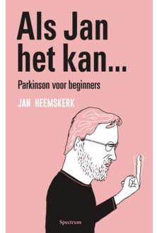 Als Jan Het Kan Parkinson Voor Beginners - Jan Heemskerk