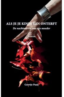 Als Je Je Kinderen Onterft - Geertje Paaij