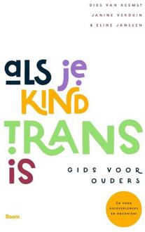 Als je kind trans is -  Dies van Reemst, Eline Janssen, Janine Verduin (ISBN: 9789024465156)