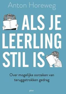 Als Je Leerling Stil Is - Anton Horeweg