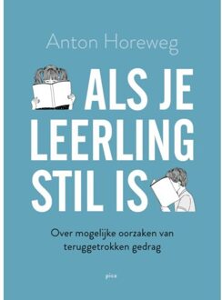 Als Je Leerling Stil Is - Anton Horeweg