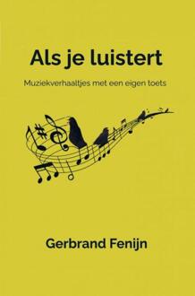 Als je luistert -  Gerbrand Fenijn (ISBN: 9789403725437)