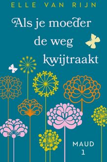 Als je moeder de weg kwijtraakt - Elle van Rijn - ebook