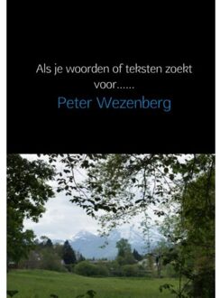 Als je woorden of teksten zoekt voor......