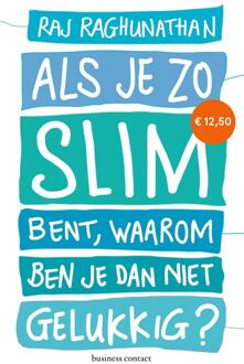 Als je zo slim bent, waarom ben je dan niet gelukkig - Boek Raj Raghunathan (9047011821)