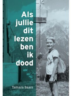Als jullie dit lezen ben ik dood - Boek Tamara Baars (9082826909)
