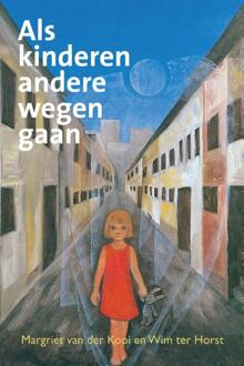 Als kinderen andere wegen gaan -  Margriet van der Kooi, Wim ter Horst (ISBN: 9789088973918)