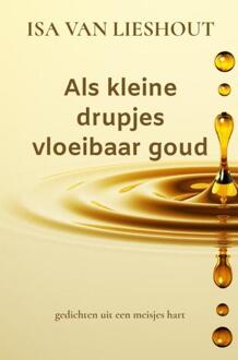 Als kleine drupjes vloeibaar goud