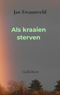 Als Kraaien Sterven - Jan Zwaaneveld