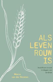 Als leven rouw is - (ISBN:9789033802584)