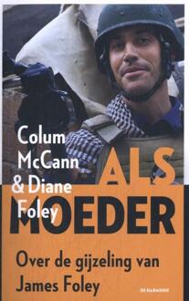 Als moeder -  Colum McCann, Diane Foley (ISBN: 9789463361880)