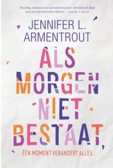 Als Morgen Niet Bestaat