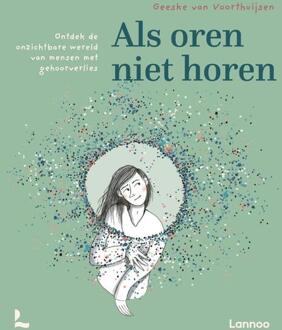 Als oren niet horen -  Geeske van Voorthuijsen (ISBN: 9789020930030)