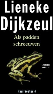 Als padden schreeuwen - eBook Lieneke Dijkzeul (9026329229)