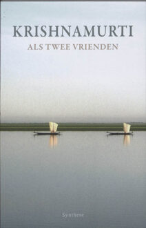 Als twee vrienden - Boek Jiddu Krishnamurti (906271076X)