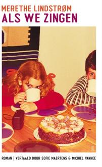 Als we zingen -  Merethe Lindstrøm (ISBN: 9789493367289)
