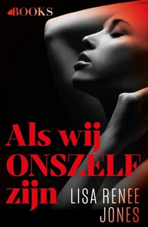 Als wij onszelf zijn - Lisa Renee Jones - ebook
