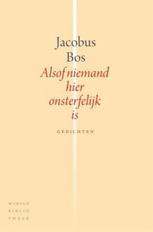 Alsof niemand hier onsterfelijk is - Boek Jacobus Bos (9028426760)