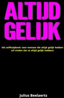 Altijd Gelijk -  Julius Beelaerts (ISBN: 9789403839677)