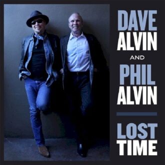 Alvin Dave & Phil Alvin - Lost Time