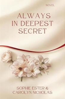 Always In Deepest Secret -  Carolyn Nicholas, Sophie Ester (ISBN: 9789403850542)