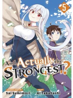 Am I Actually The Strongest? 5 (Manga) - Am I Actually The Strongest? (Manga) - Takahashi, Ai