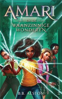Amari en de Waanzinnige Wonderen -  B.B. Alston (ISBN: 9789402772944)