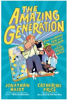 Amazing Generation - Jonathan Haidt