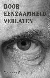 Ambilicious LLP Door eenzaamheid verlaten - De heer R. - ebook