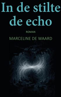 Ambilicious LLP In de stilte de echo - Marceline De Waard - ebook