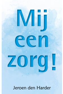 Ambilicious LLP Mij Een Zorg! - Jeroen den Harder