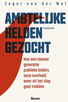 Ambtelijke helden gezocht - Zeger van der Wal - ebook