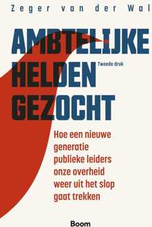 Ambtelijke helden gezocht -  Zeger van der Wal (ISBN: 9789400114821)