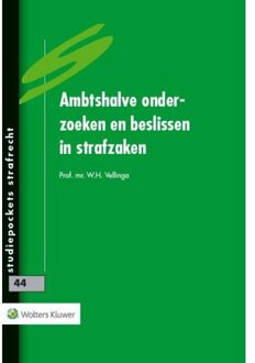 Ambtshalve onderzoeken en beslissen in strafzaken - Boek Wolters Kluwer Nederland B.V. (9013130828)