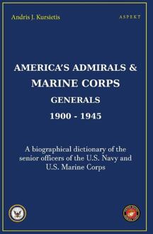 America's Admirals & Marine Corps Generals 1900-1945