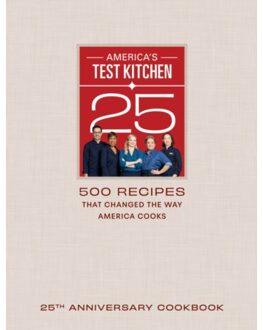 America's Test Kitchen Twenty-Fifth Anniversary Cookbook - America's Test Kitchen