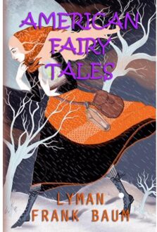 American Fairy Tales - Lyman Frank Baum