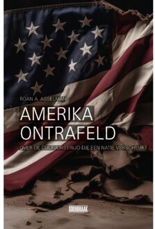 Amerika Ontrafeld - Roan A. Asselman