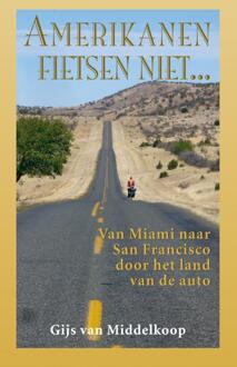 Amerikanen fietsen niet... - Boek Gijs van Middelkoop (9038924976)
